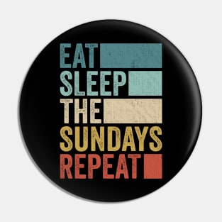 Funny Eat Sleep Sundays Name Repeat Retro Vintage Pin