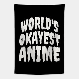 WORLD'S OKAYEST ANIME Tapestry