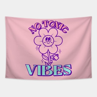 Be Happy Stay Positive No Toxic Vibes Tapestry