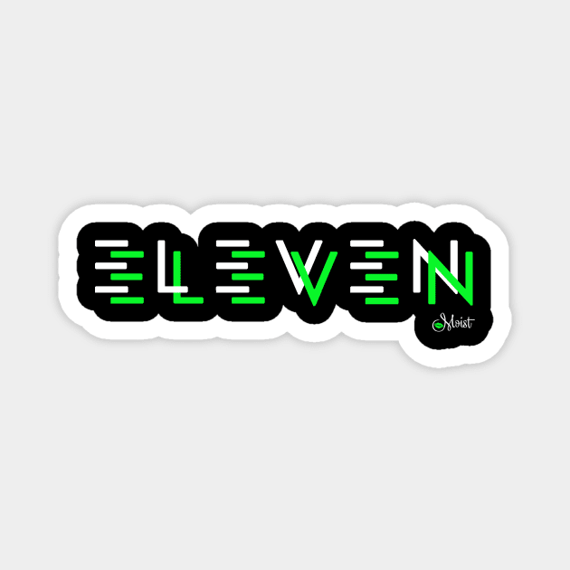 ELEVEN ELEVEN BREAK GREEN 2 Magnet by Moist T'z 