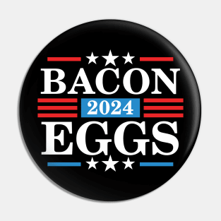 Bacon Eggs 2024 - Funny Presidency Election Pin