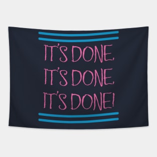 It's Done Tee Tapestry