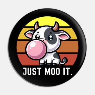 Cute Cow Gum Bubble Saying "Just Moo It." Funny Animal Pin