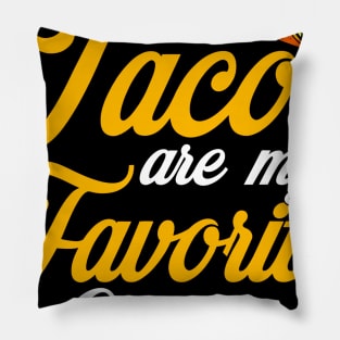 Tacos Are My Favorite Emotion Pillow