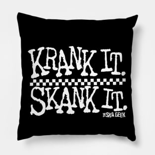 Krank It. Skank It. Pillow