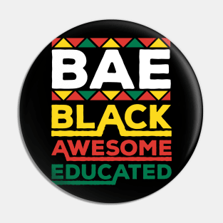 Bae Black Awesome Educated Black History Month Gift Pin