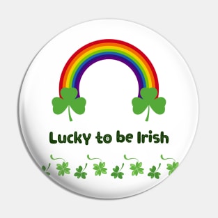 Lucky to be Irish Pin