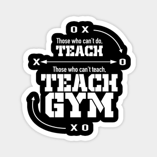 Those Who Can’t Do…Teach Gym Magnet