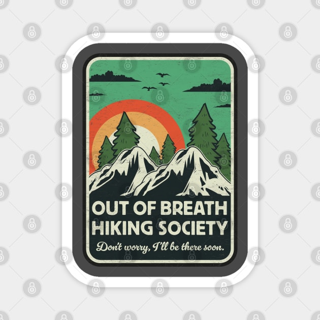 Out of Breath Hiking Society - Outdoor Adventure - Funny Hiking Lovers Magnet by TwistedCharm