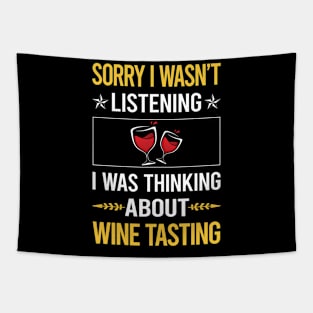 Sorry I Was Not Listening Wine Tasting Tapestry