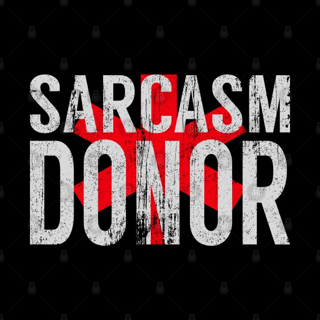 Sarcasm Donor by AR DESIGN