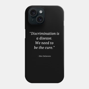 Quote About Zero Discrimination Day Phone Case