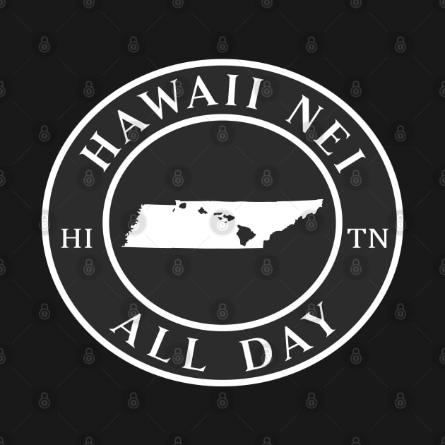 Roots Hawaii and Tennessee by Hawaii Nei All Day by hawaiineiallday