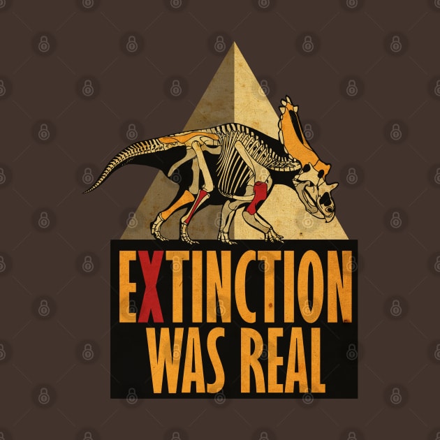 Extiction Was Real by CTShirts