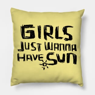 Girls just wanna have SUN for Girls Trip Pillow