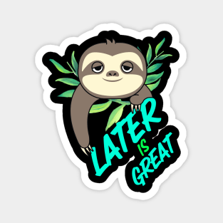 Lazy sloth lover design for sleepy or lazy days. Magnet