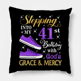 Stepping Into My 41st Birthday With God's Grace & Mercy Bday Pillow