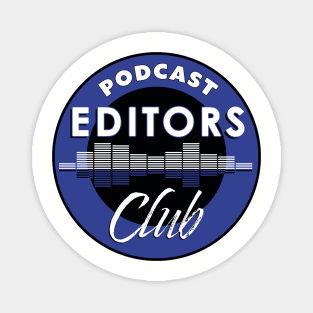 Podcast Editors Club Magnet