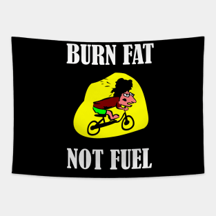 BURN FAT NOT FUEL Tapestry