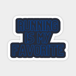 RUNNING IS MY FAVORITE Magnet