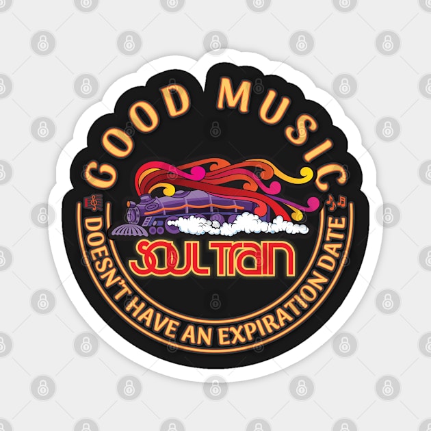 Good music doesn't have an expiration date (SoulTrain) Magnet by dojranliev