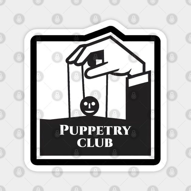 Puppetry Club Magnet by ThesePrints