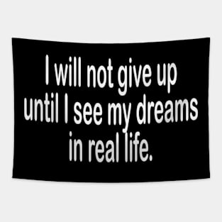 I will not give up motivational t-shirt idea gift Tapestry