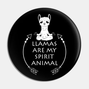 Llamas are my Spirit Animal Funny & Cute Llama Lover Pin