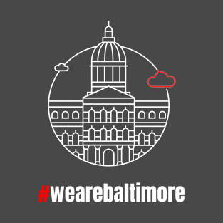 We Are Baltimore T-Shirt