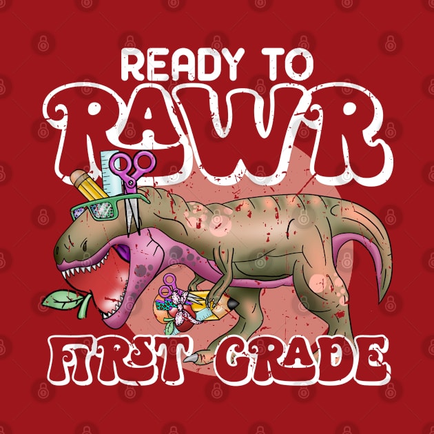 Ready to rawr first grade by Zedeldesign