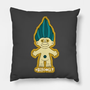 Troll Doll #BeGoogly Pillow