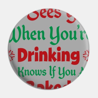 Funniest Santa Sees You - Xmas Drinking product Pin