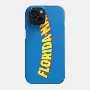 Amazing Florida-Man Phone Case