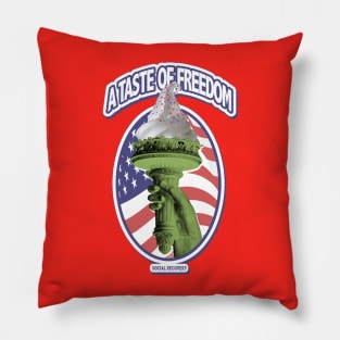 A Taste of Freedom Pillow