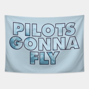 Pilots gonna flight with clouds background Tapestry