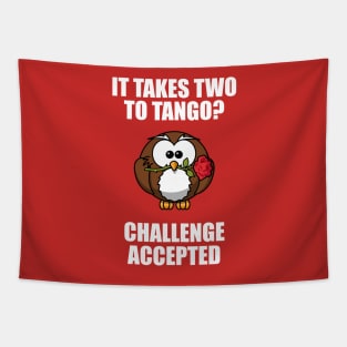 Takes Two To Tango, Challenge Accepted Cute Owl Dance Funny Tapestry