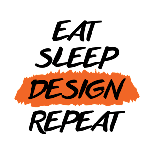 Eat Sleep Design Repeat T-Shirt