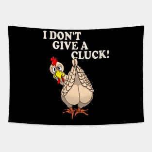 Funny Chicken Shirt I DON'T GIVE A CLUCK! Tapestry