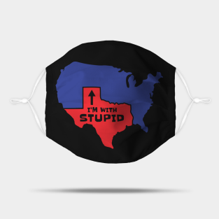 Texas Mask - Texas I'm With Stupid by c1337s