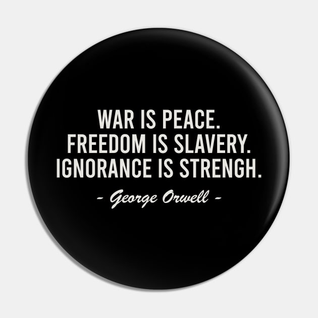 George Orwell - War is Peace Pin by The Kenough