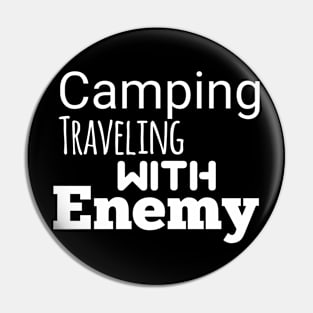 Camping traveling with enemy Pin