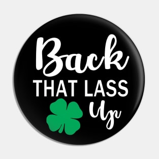 back that lass up funny st patricks day Pin