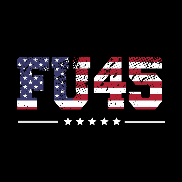 Fu45 Anti Trump Vintage Usa Flag Gift by Lones Eiless