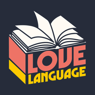 Books Are My Love Language T-Shirt