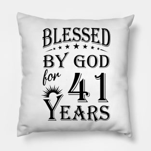 Blessed By God For 41 Years Pillow