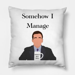 The office Michael Scott somehow I manage quote Pillow