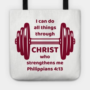 I can do all things through Christ who strengthens me - Philippians 4:13 Tote