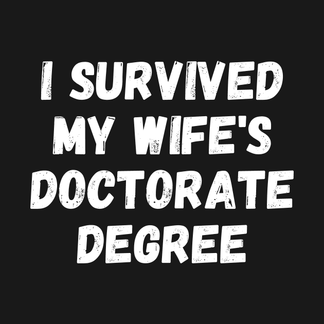 i survived my wife's doctorate degree by manandi1