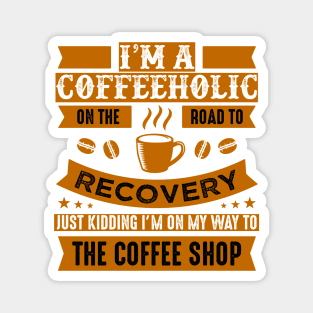 Road to recovery from Coffeeholic Magnet