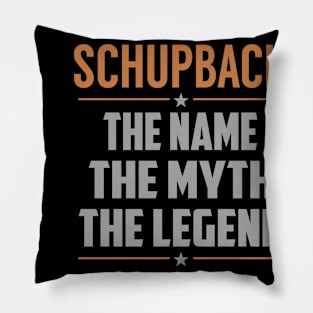 SCHUPBACH The Name The Myth The Legend Pillow